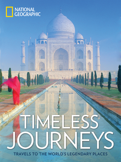 Title details for Timeless Journeys by National Geographic - Available
